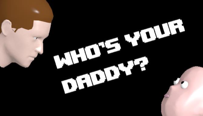 Who’s Your Daddy Free Download Build 02262022 Incl. Online