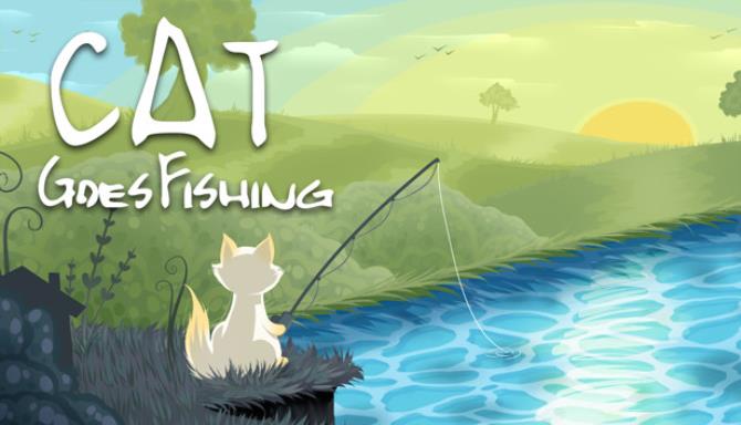 Cat Goes Fishing Free Download v16.08.2022