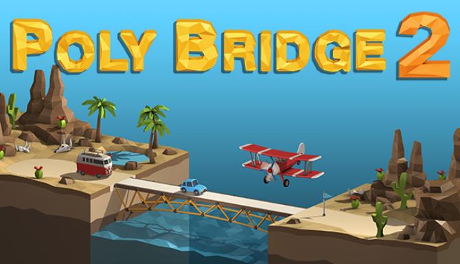 Poly Bridge 2 Free Download