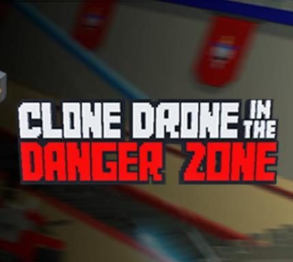 Clone Drone In The Danger Zone