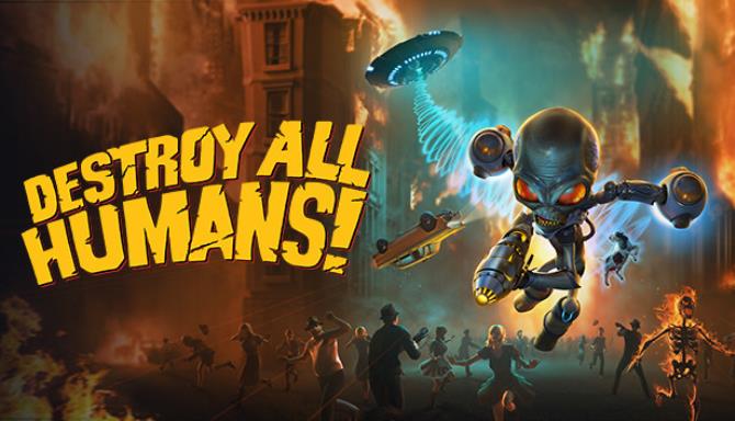 Destroy All Humans! Free Download