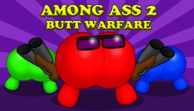 Among Ass 2: Butt Warfare Free Download