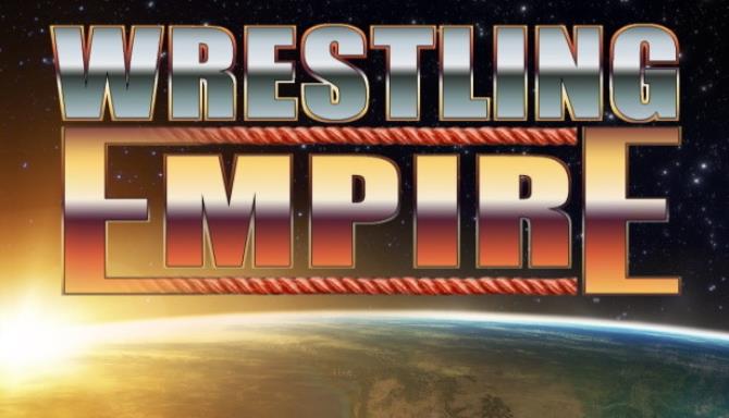 Wrestling Empire Free Download v28.06.2022