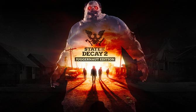 State of Decay 2 Juggernaut Edition Free Download (Update 25)