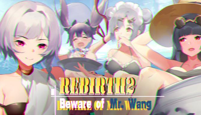 Rebirth:Beware of Mr.Wang Free Download