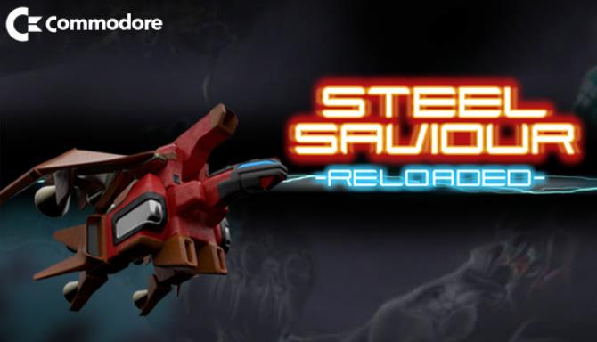 Steel Saviour Reloaded Free Download Steel Saviour Reloaded Free Download