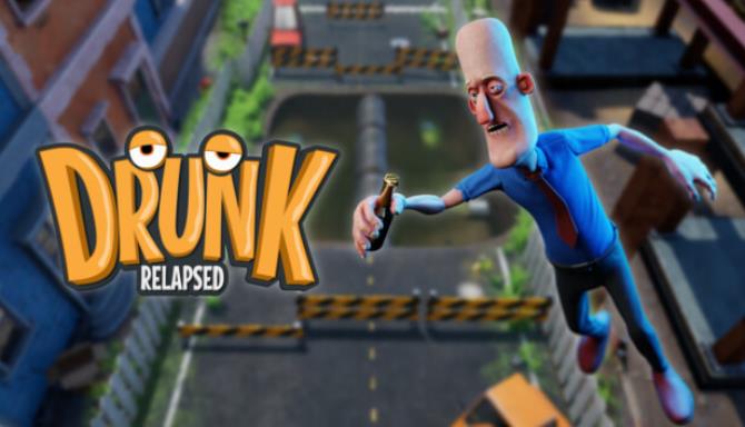 Drunk: Relapsed Free Download