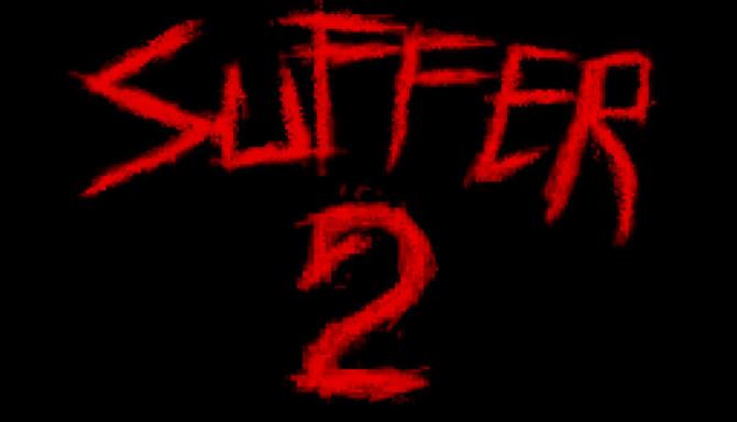 SUFFER 2 Free Download