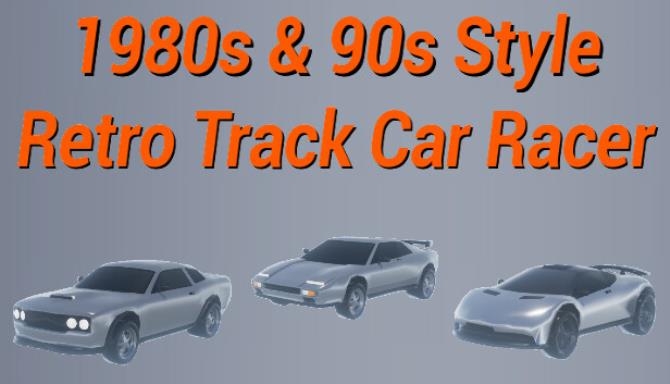 1980s90s Style – Retro Track Car Racer Free Download