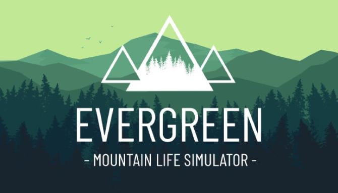 Evergreen – Mountain Life Simulator Free Download